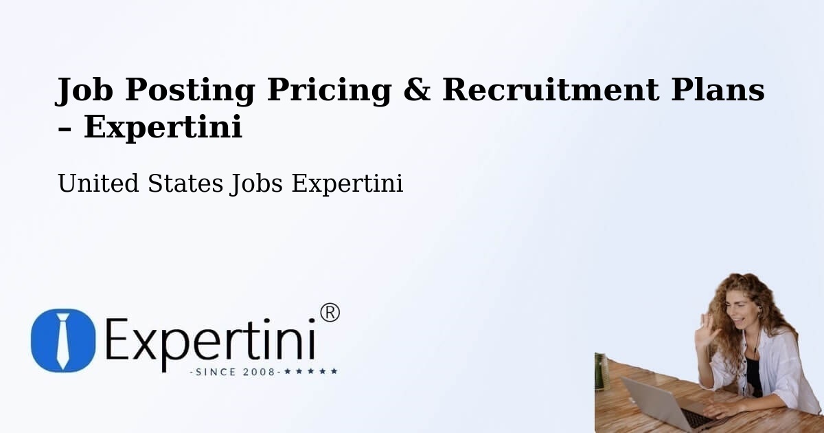 Job Posting Pricing & Recruitment Plans – Corning - Corning, United States Jobs Expertini